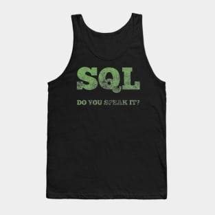 SQL DO YOU SPEAK IT? Tank Top